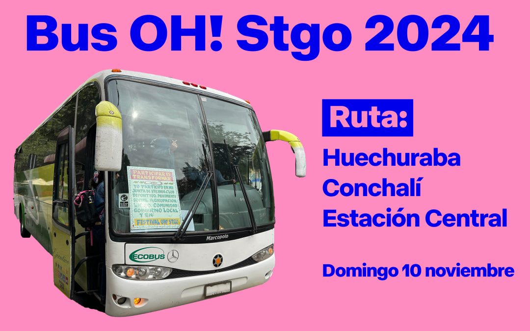 Bus OH! Stgo 2024: Ruta Huechuraba – Conchalí – Estación Central